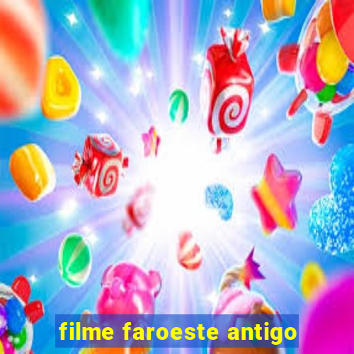 filme faroeste antigo